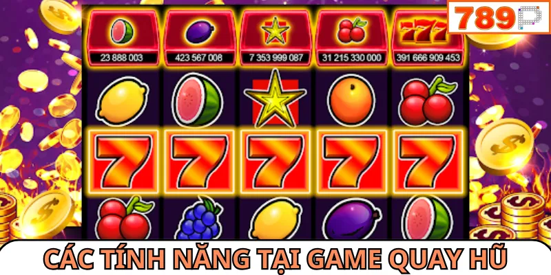 Nhiều tính năng nhằm hỗ trợ người chơi khi tham gia slot